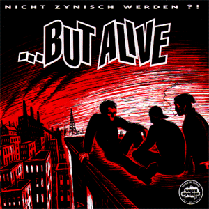 ...But Alive - Nicht zynisch werden